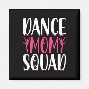 Aimant Danse Maman Squad - Danse Lover Dance Maman Drôle