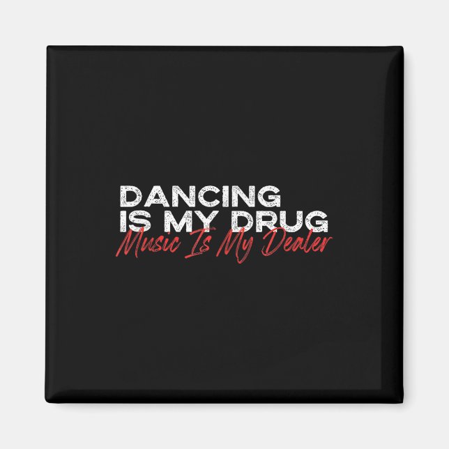 Aimant Danser est ma drogue musique est mon revendeur (Devant)