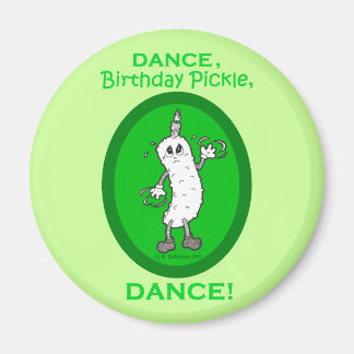Aimant Dansez, Anniversaire Pickle, Dansez !