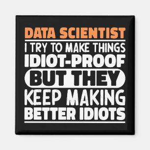 Aimant Data Scientist J'Essaie De Rendre Les Choses Drôle