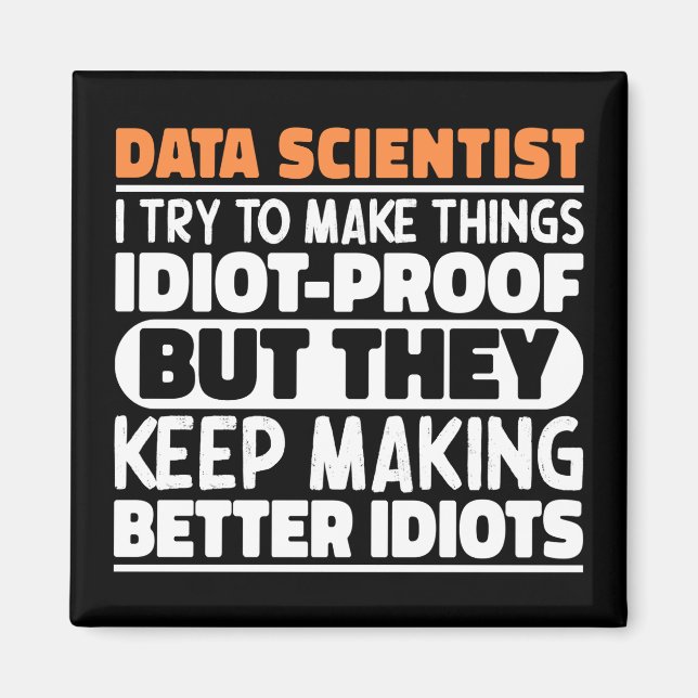 Aimant Data Scientist J'Essaie De Rendre Les Choses Drôle (Devant)