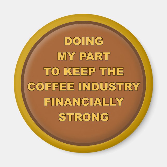 Aimant de réfrigérateur drôle Supporter de café (Devant)