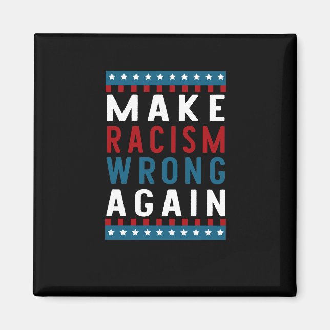 Aimant De Rendre le racisme faux à nouveau Sticker (Devant)