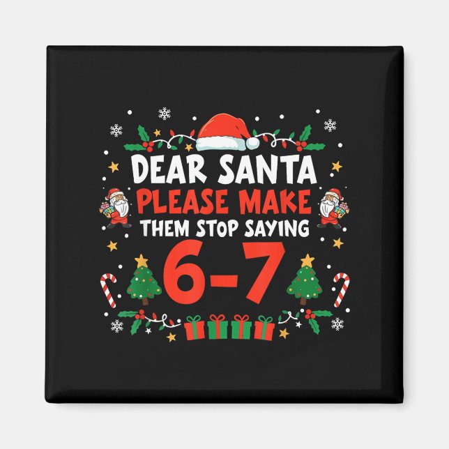 Aimant Dear Santa 67 Funny Christmas Six Seven 6-7 Men Wo (Devant)