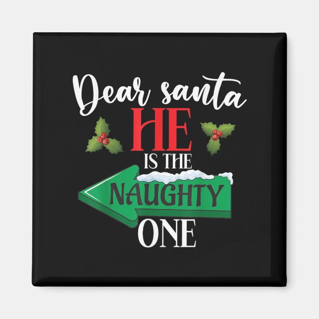 Aimant Dear Santa He Is The Naughty One Couple Christmas  (Devant)