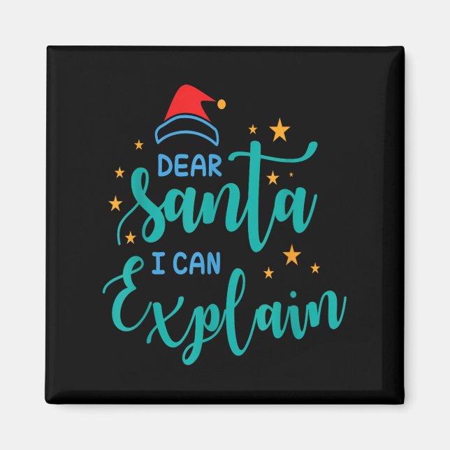 Aimant Dear Santa I Can And Explain Quote  (Devant)