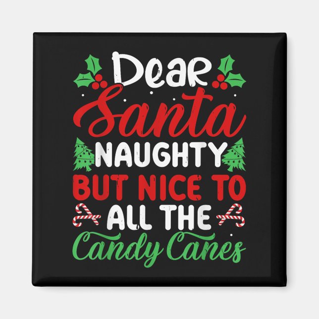 Aimant Dear Santa Naughty But Nice To All The Candy Canes (Devant)