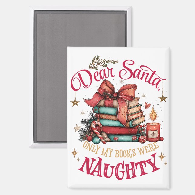 Aimant Dear Santa, Only My Books Were Naughty  (Recto/Verso)