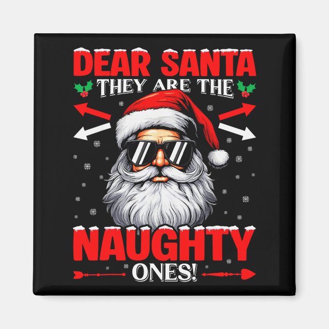 Aimant Dear Santa They Are The Naughty One Christmas Xmas (Devant)