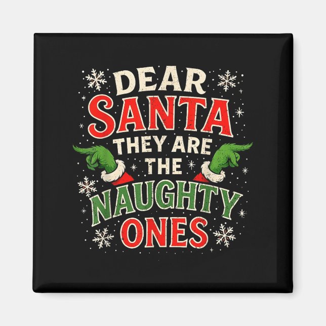 Aimant Dear Santa They Are The Naughty Ones Christmas  (Devant)