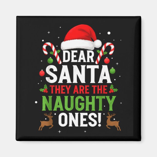 Aimant Dear Santa They Are The Naughty Ones Funny Christm (Devant)