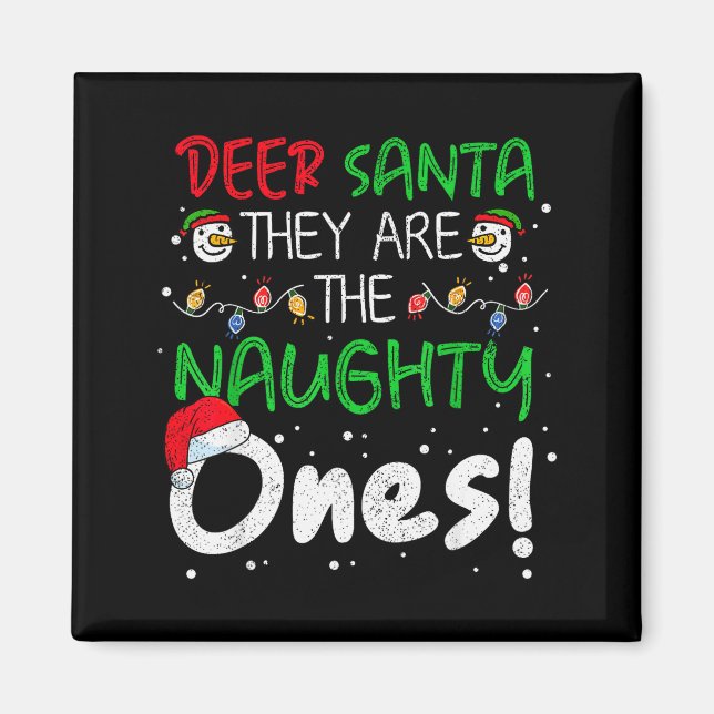 Aimant Dear Santa They Are The Naughty Ones Funny Christm (Devant)