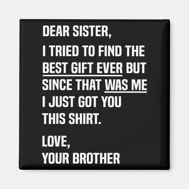 Aimant Dear Sister Funny Sibling Humor For Sister From Br (Devant)