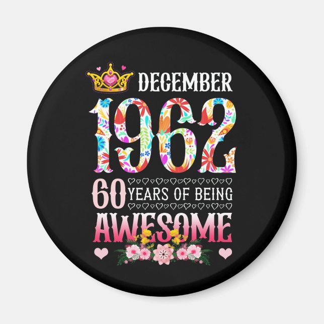 Aimant December 1962 60th Birthday 60 Year Awesome Floral (Devant)