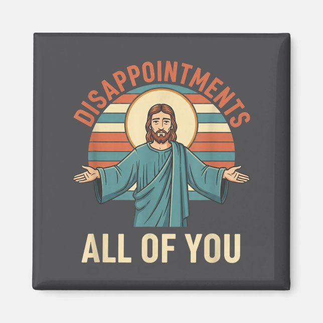 Aimant Déceptions chrétiennes vous tous Jésus, drôle Sa (Devant)