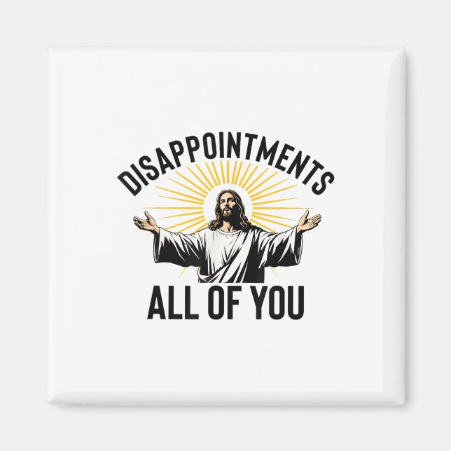 Aimant Déceptions Vous Toutes Drôle Jésus-Christ F (Devant)
