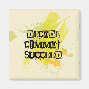 Aimant Décidez. Commettez. Réussissez. Citation de