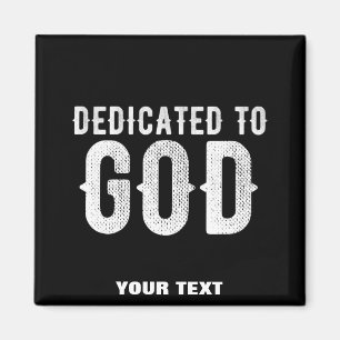 AIMANT DÉDIÉ À DIEU COOL PERSONNALISABLE TEXTE BLANC