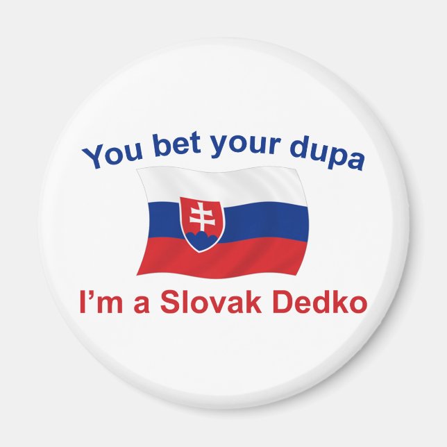 Aimant Dedko Slovaque - Pariez Votre Dupa (Devant)
