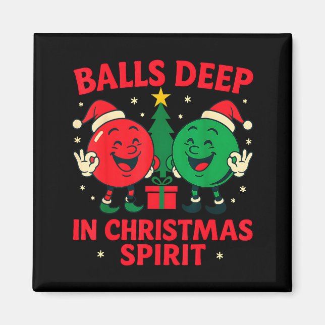 Aimant Deep In Christmas Srit Funny Adult Christmas Humor (Devant)