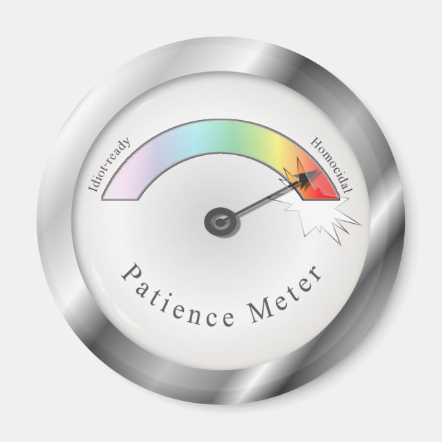 Aimant Défaillance du compteur de patience Gage amusant a (Devant)