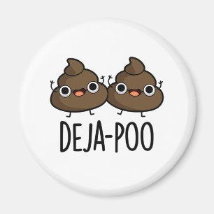Aimant Deja Poo Funny Double Poop Pun