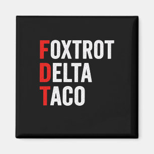 Aimant Delta Taco Delta Foxtrot Drôle Trump Toujours Dégo