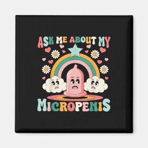 Aimant Demandez-Moi À Propos De Mon Micropenis Drôle Adu 