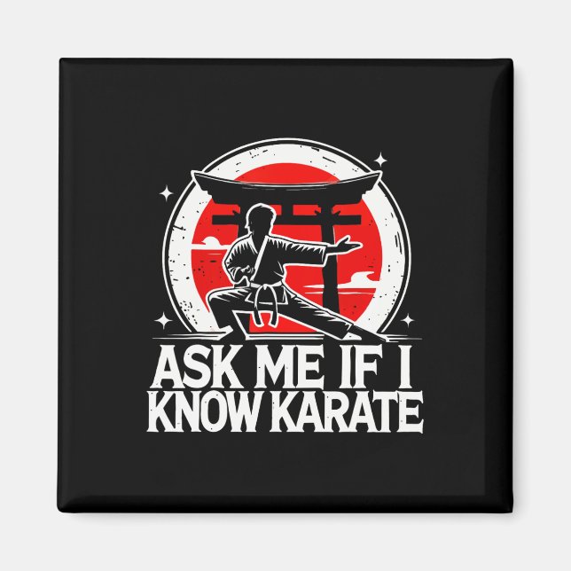 Aimant Demandez-Moi Si Je Connais Karate (Devant)