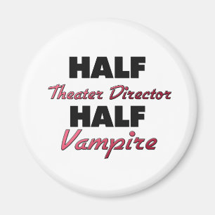 Aimant Demi de directeur Half Vampire de théâtre