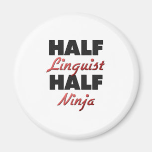 Aimant Demi de linguiste demi de Ninja