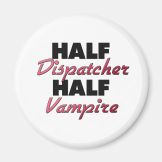 Aimant Demi-Dispatcher Demi-Vampire