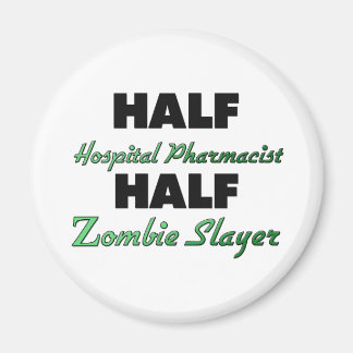 Aimant Demi-hôpital Pharmacien Half Zombie Slayer