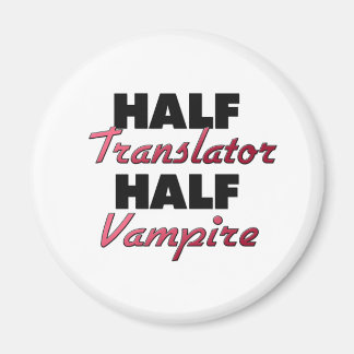 Aimant Demi-traducteur demi-vampire