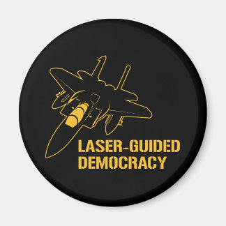 Aimant Démocratie au laser / Paix par la puissance de feu