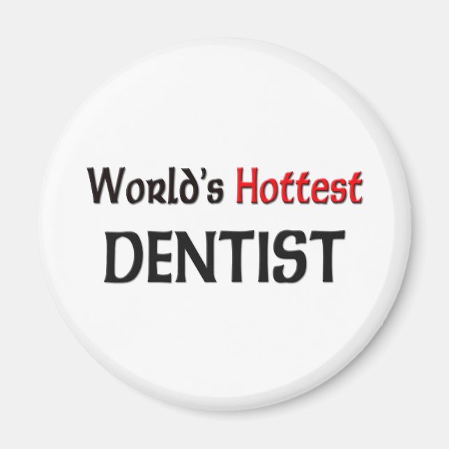 Aimant Dentiste le plus chaud dans le monde (Devant)