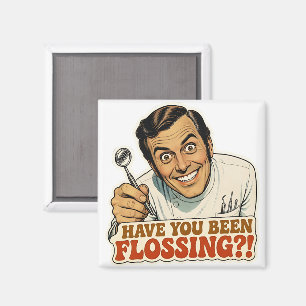 Aimant Dentiste Rétro Drôle Avez-Vous Utilisé Du Fil Dent