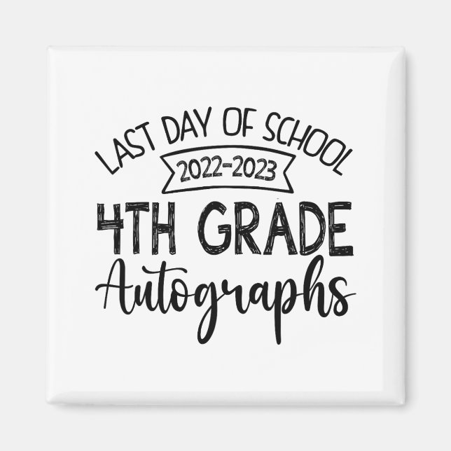 Aimant Dernier jour de l'école Autographe 4ème grade (Devant)