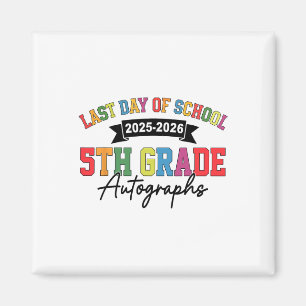Aimant Dernier jour d'école autographe 5e année G 2025-20