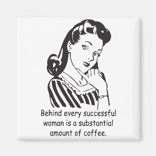 Aimant Derrière chaque femme qui réussit...