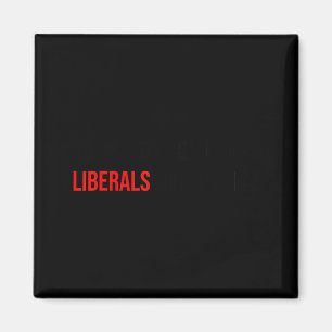 Aimant (des deux côtés) Ne vous moquez pas des libéraux s
