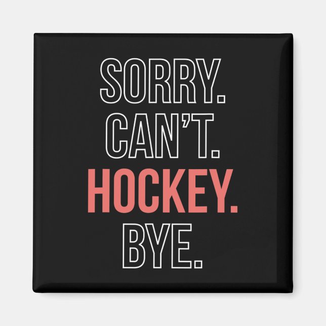 Aimant Désolé . Cant. Hockey. Au revoir. (Devant)