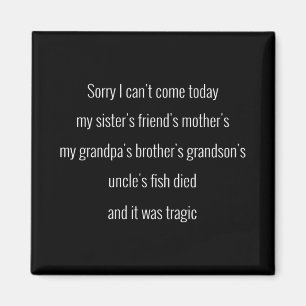 Aimant Désolé de ne pas pouvoir venir aujourd'hui. L'ami 