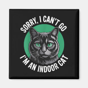 Aimant Désolé Je Ne Peux Pas Aller Je Suis Un Chat Intéri
