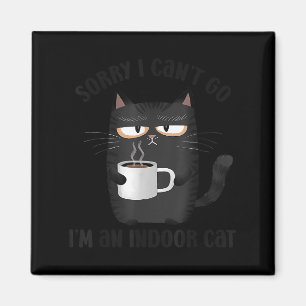 Aimant Désolé je ne peux pas y aller je suis un chat d'in
