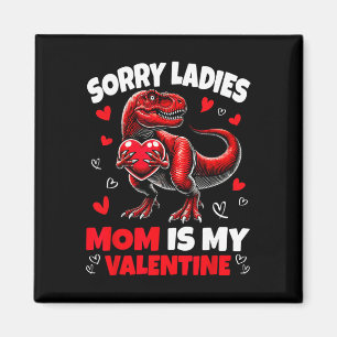 Aimant Désolé Mesdames Maman Est Ma Saint-Valentin Dinosa