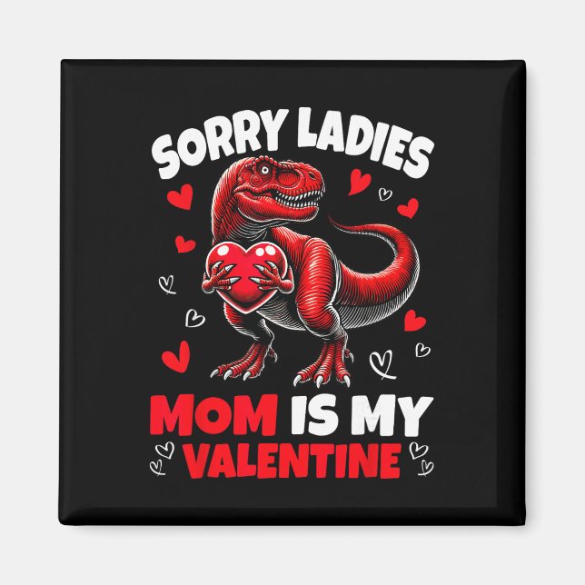 Aimant Désolé Mesdames Maman Est Ma Saint-Valentin Dinosa (Devant)