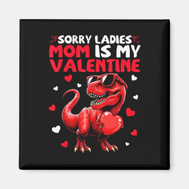 Aimant Désolé Mesdames Maman Est Ma Saint-Valentin Dinosa (Devant)