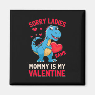 Aimant Désolé Mesdames Maman Est Ma Saint-Valentin Par T