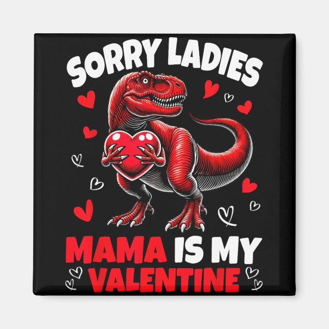 Aimant Désolé Mesdames Maman Est Mon Saint-Valentin Dinos (Devant)